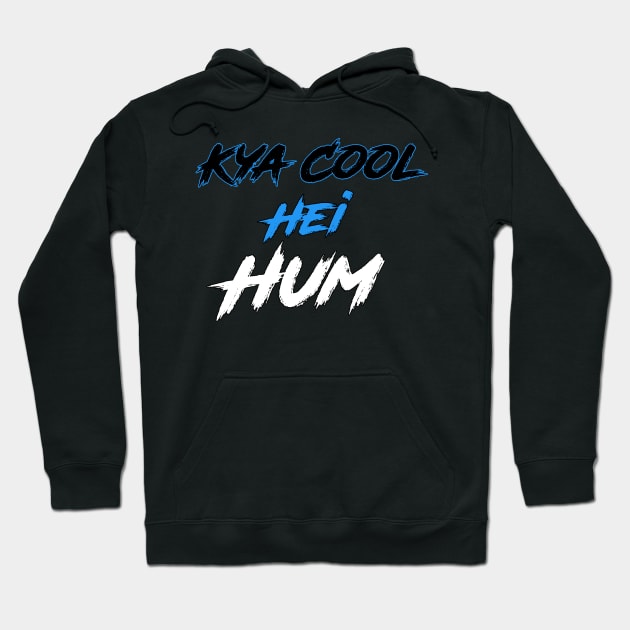 Kya Cool Hei Hum Hoodie by creativeindia